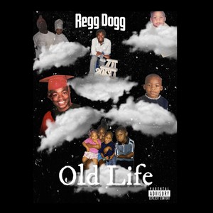 OLD LIFE (Explicit)