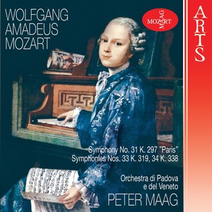 Mozart: Symphonies No. 31 K. 297 "Paris" No. 33 K. 319 & No. 34 K. 338