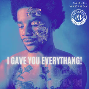 I Gave You Everythang! (Deluxe)