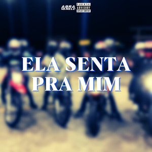 Ela Senta pra Mim (Explicit)