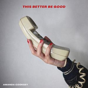 This Better Be Good (Explicit)