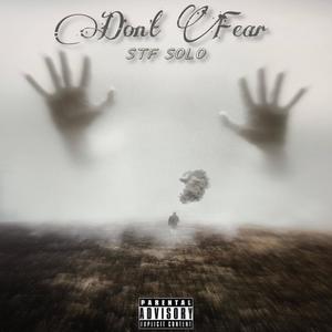 Don't Fear (Explicit)