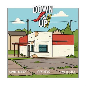 Down & Up (feat. J MF Hustla & Lambo Brickz) (Explicit)