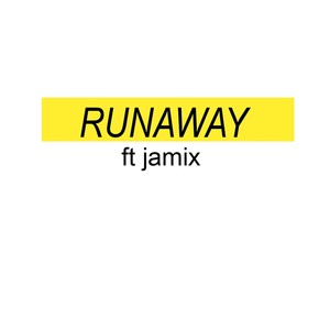 Runaway (feat. Jamix)