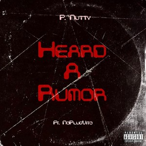 PlugVito x Heard A Rumor (feat. P.Nutty) [Explicit]