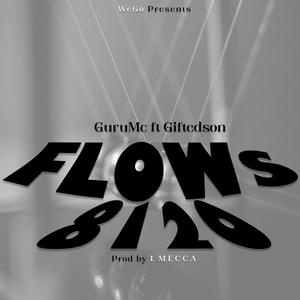 Flows 8120 (feat. GiftedSon) [Explicit]