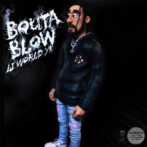 Bouta Blow (Explicit)