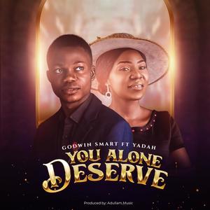 You deserve (feat. Blessing Alheri)