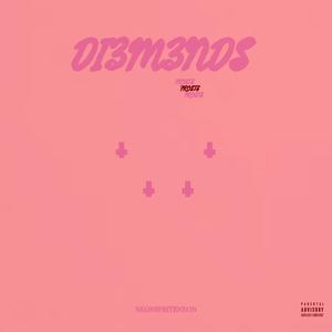 Di3M3ndS (feat. VersaceMafiaBeats) (Explicit)