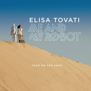 Take Me Far Away (Me and My Robot)