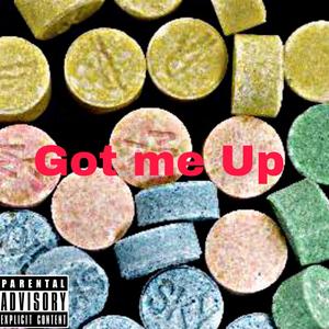 Got Me Up (Explicit)