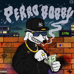Perro Bobby (feat. Big Mando) (Explicit)