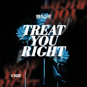 Treat You Right (feat. CHROMA)