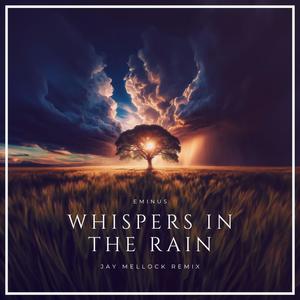 Whispers In The Rain (Jay Mellock Remix)