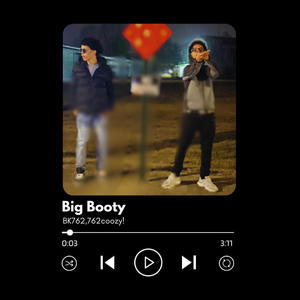 Big Booty (feat. 762coozy!) (Explicit)
