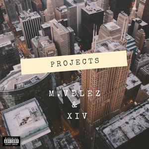 PROJECTS (feat. XiV) [Explicit]