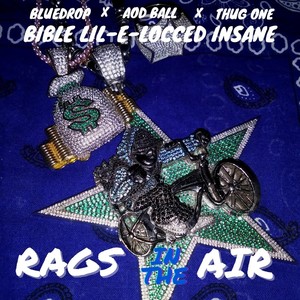 Rags in the Air (Explicit)