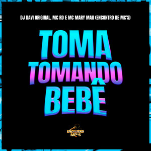 Toma Tomando Bebê (Explicit)