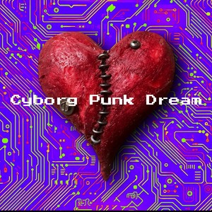 Cyborg Punk Dream