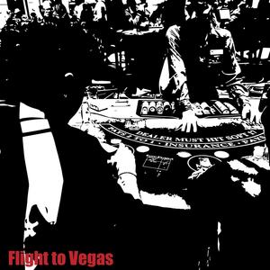 Flight to Vegas (Explicit)