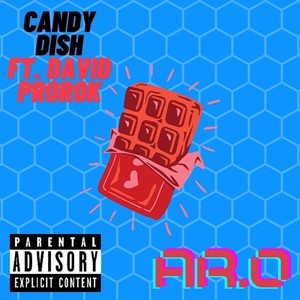 Candy Dish(feat. David Prorok) (Explicit)