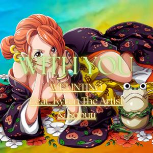 With You (feat. Kyren The Artist & Sobuu) (Explicit)