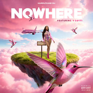NOWHERE (feat. V-Gotti) (Explicit)