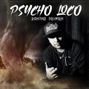 Psycho Loco (Explicit)