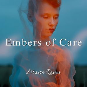 Embers of Care (The Light I Hold)