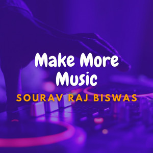 Make More Music (Party Music)