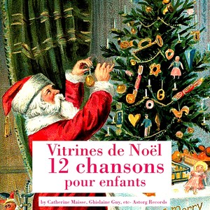 12 chansons pour enfants (Vitrines de Noël)