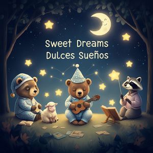 Sweet Dreams / Dulces Sueños