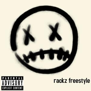 rackz freestyle (Explicit)