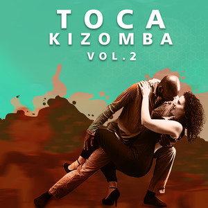 Toca Kizomba Vol.2 (Explicit)