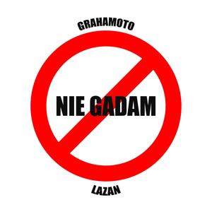 Nie Gadam (feat. Lazan) [Explicit]