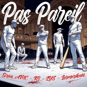 Pas pareil (feat. Sirius-AMC, LYS, Kroc Blanc & Larmorikain) (Explicit)
