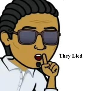 They Lied (Explicit)