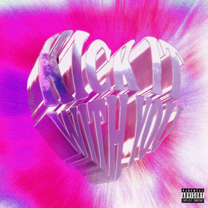 Kick It with You (Explicit)