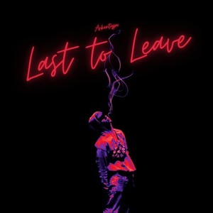 Last to Leave (Explicit)