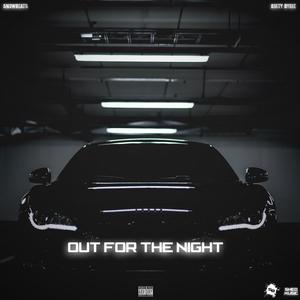 Out ForThe Night (Explicit)