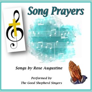 Song Prayers: Songs by Rose Augustine