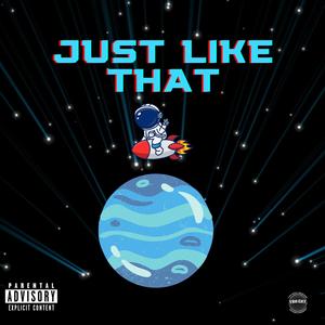 Just Like That (feat. Truck) [Explicit]