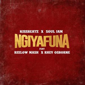 Ngiyafuna (feat. Soul Jam, Reelow Mash & Rhey Osborne)
