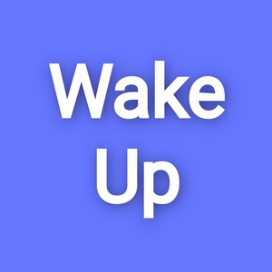 Wake Up