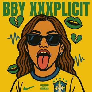 BBY XXXPLICIT (Explicit)