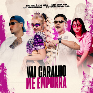 VAI CARALHO ME EMPURRA (Explicit)