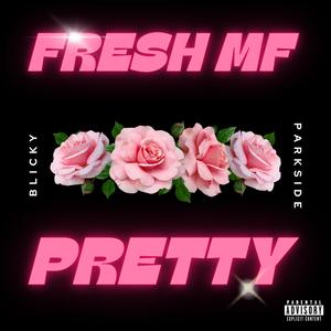 Pretty (Go Go) (feat. Blicky) (Explicit)