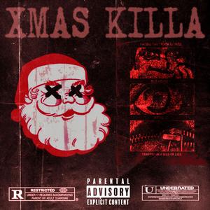 XMAS K1LLA (Explicit)