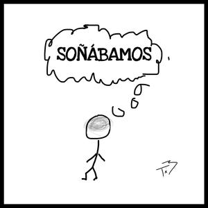 SOÑABAMOS (Explicit)