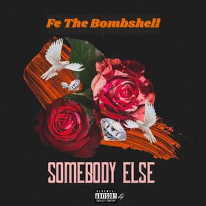 Somebody Else (Explicit)